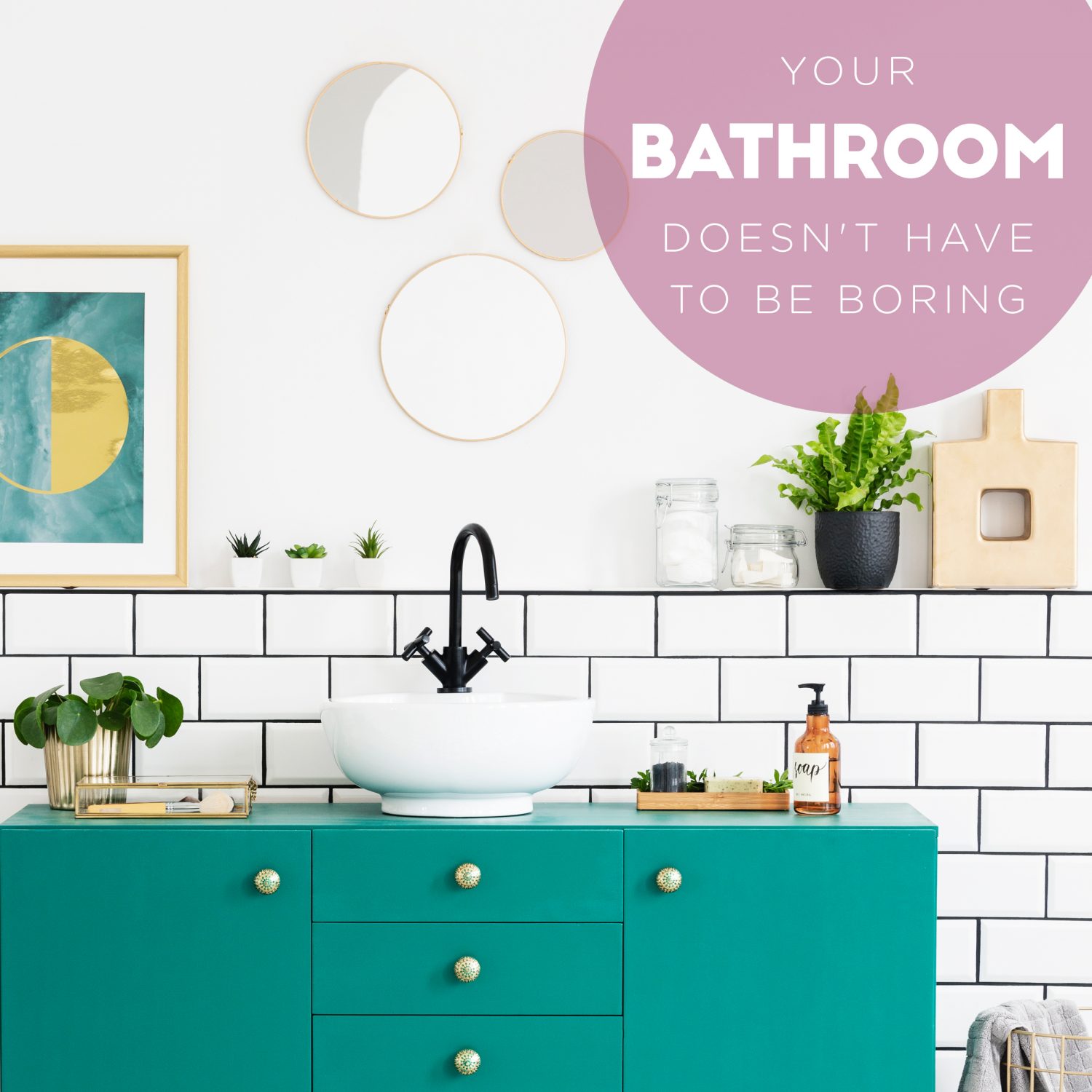 Bathrooms Don't Have To Be Boring