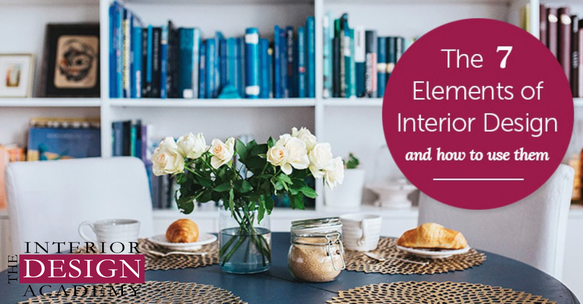 The 7 Elements Of Interior Design And How To Use Them The 7 Elements Of Interior Design And How To Use Them